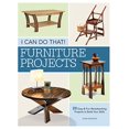 thumbnail image 1 of I Can Do That - Furniture Projects: 20 Easy and Fun Woodworking Projects to Build Your Skills, 1 of 2
