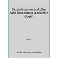 thumbnail image 1 of Pre-Owned Dexterity games and other hand-held puzzles (Collector's digest) (Paperback) 0895380293 9780895380296, 1 of 1