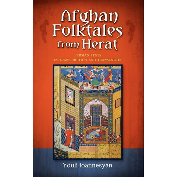 Afghan Folktales from Herat: Persian Texts in Transcription and Translation (Hardcover)