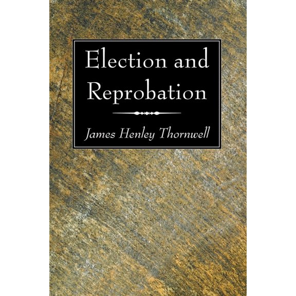 Election and Reprobation (Paperback)