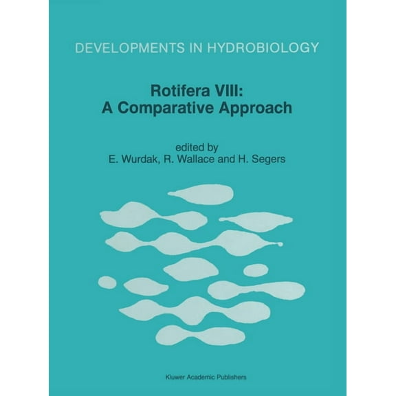 Developments in Hydrobiology Rotifera VIII: A Comparative Approach, Book 134, (Hardcover)
