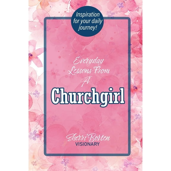 Everyday Lessons From A Churchgirl, (Paperback)