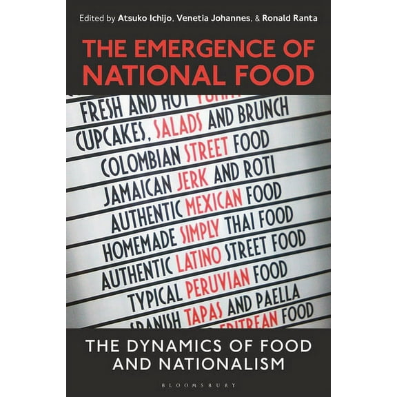 The Emergence of National Food: The Dynamics of Food and Nationalism, (Paperback)