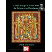 Celtic Songs and Slow Airs for Mountain Dulcimer (Paperback) by Neal Hellman