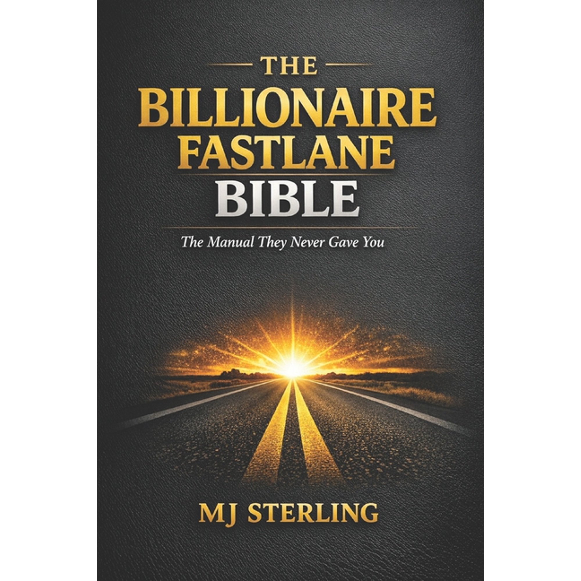 The Billionaire Fastlane Bible (Paperback)
