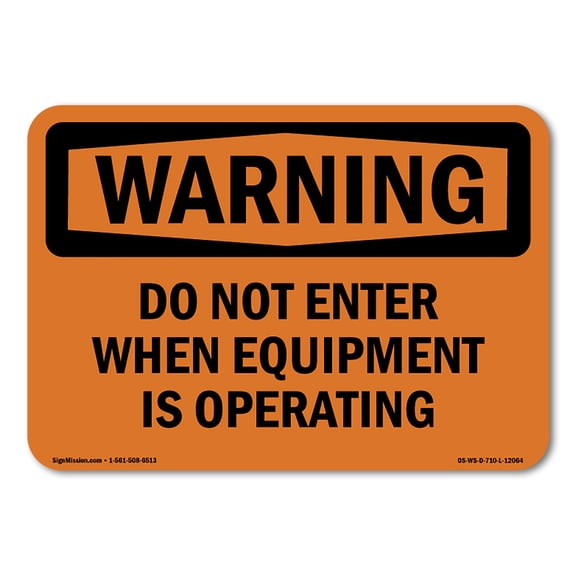 OSHA WARNING Sign - Do Not Enter When Equipment Is Operating | Decal | Protect Your Business, Work Site, Warehouse & Shop Area | Made in the USA