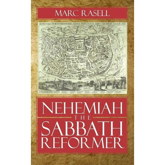 Nehemiah the Sabbath Reformer (Paperback)