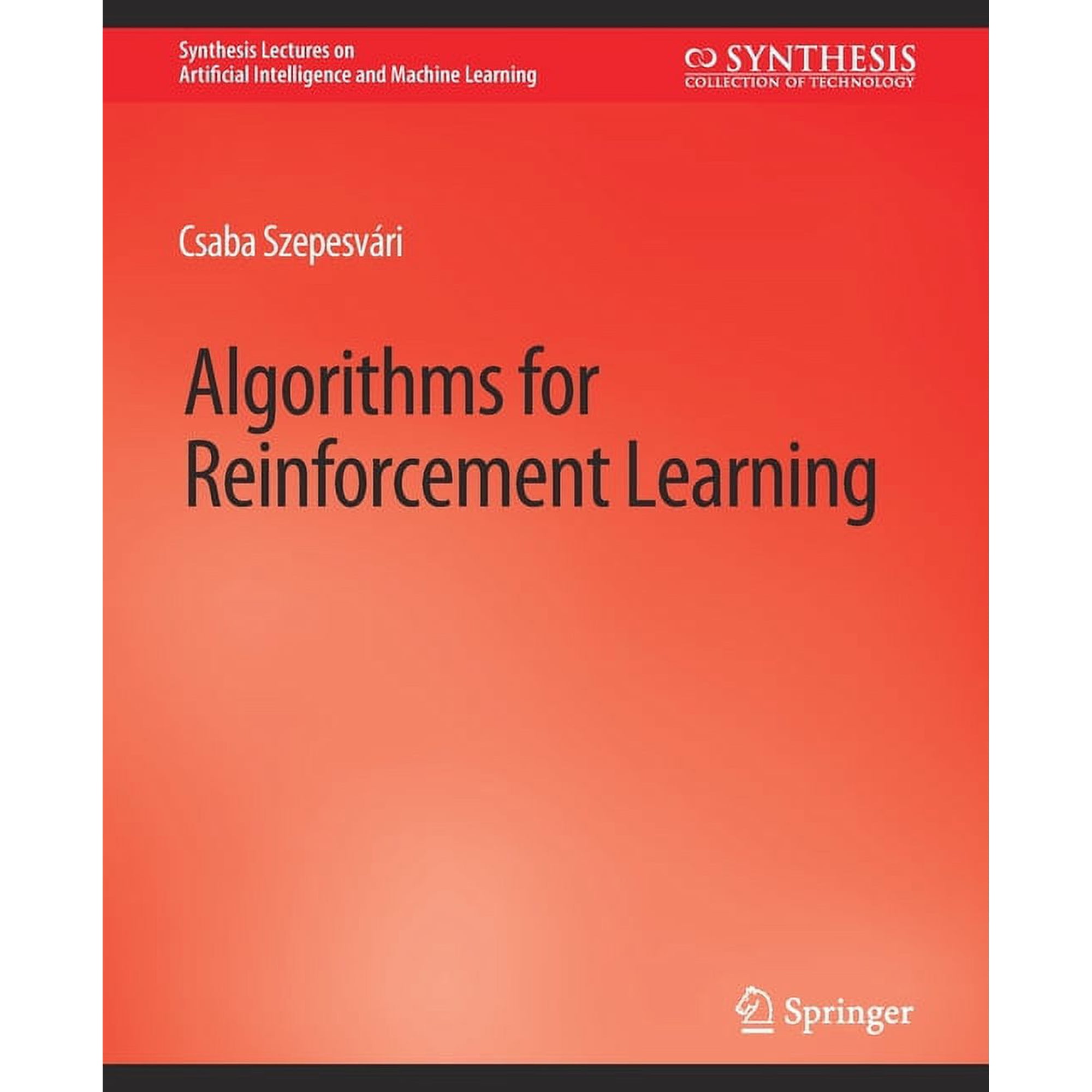 Synthesis Lectures on Artificial Intelli Algorithms for Reinforcement Learning (Paperback)