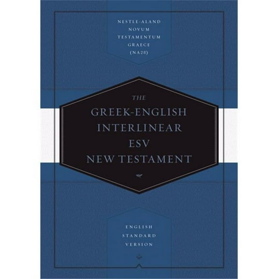 Crossway Books ESV Greek-English Interlinear New Testament Hardcover