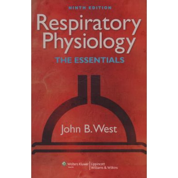 Pre-Owned Respiratory Physiology: The Essentials (Paperback) 1609136403 9781609136406
