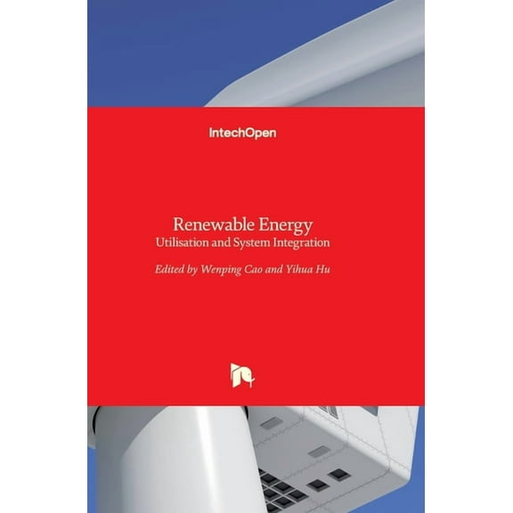 Renewable Energy: Utilisation and System Integration (Hardcover)