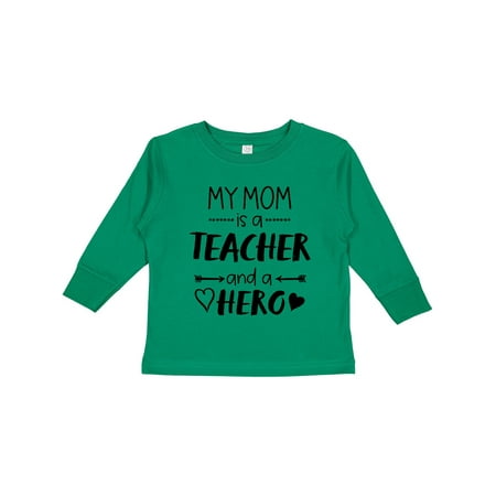 

Inktastic My Mom is a Teacher and a Hero Gift Toddler Boy or Toddler Girl Long Sleeve T-Shirt
