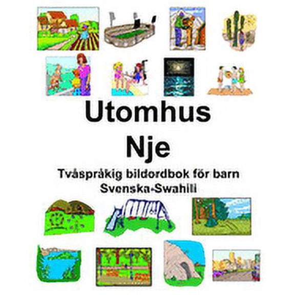 Svenska-Swahili Utomhus/Nje Tvåspråkig bildordbok för barn (Paperback)