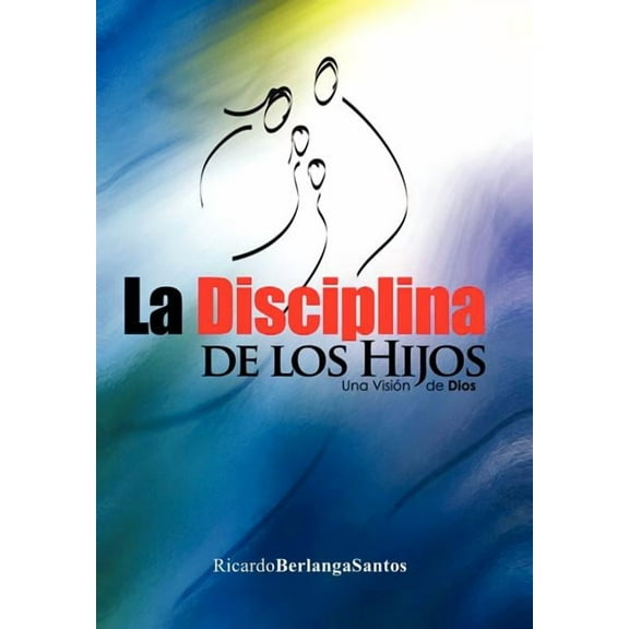 La Disciplina de Los Hijos, (Hardcover)