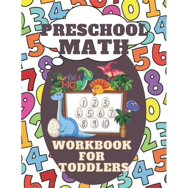 Preschool Math Workbook for Toddlers : Great for Ages 2-4 Preschool Learning Book with Number Tracing, counting and coloring Activities for 2, 3 and 4 ...