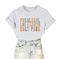 thumbnail image 6 of Lovskoo 2024 Summer Tops Womens Fashion Short Sleeve Round Neck Trendy "Paralegal Like A Lawyer Only Poor" Printed T-Shirt Casual Loose Shirt Tops White, 6 of 7