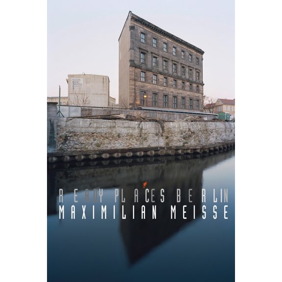Maximilian Meisse: Ready Places Berlin, (Hardcover)