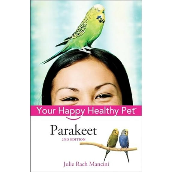 Pre-Owned Parakeet: Your Happy Healthy Pet (Hardcover) 0764599194 9780764599194