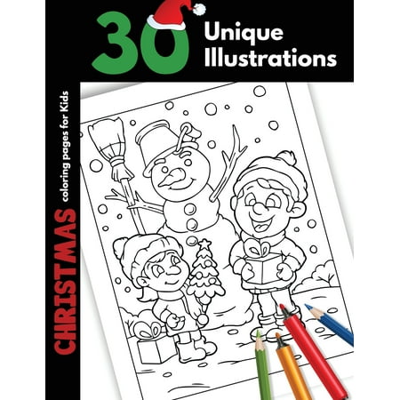 Good Christmas Present Ideas For Teenage Girls Christmas Coloring Pages For Kids: 30 Unique Christmas Illustrations For Children Boys Girls Colouring Pages Gift Book, Cartoon Drawings Santa Presents Elves Snowman Winter Animals Bonus Christmas Car ()
