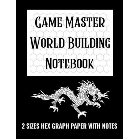 Game Master World Building Notebook - 2 Sizes Hex Graph Paper with Notes: 8.5