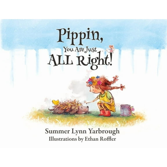 Pippin, You Are Just ALL Right!, (Paperback)