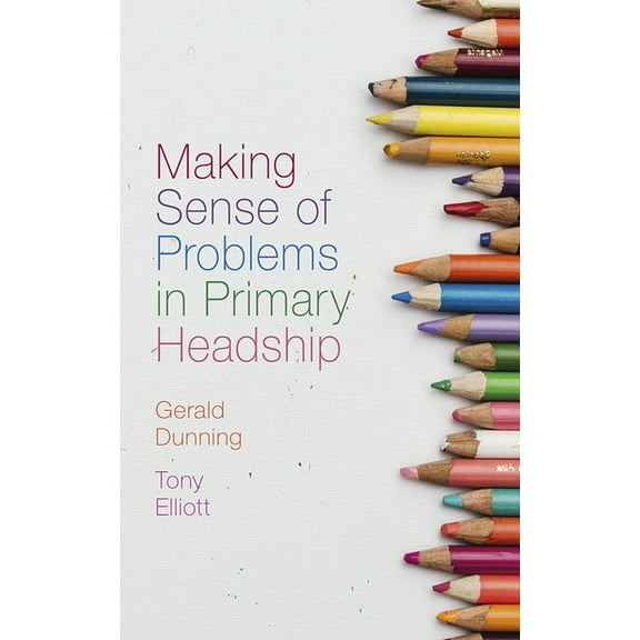 Making Sense of Problems in Primary Headship, (Hardcover)
