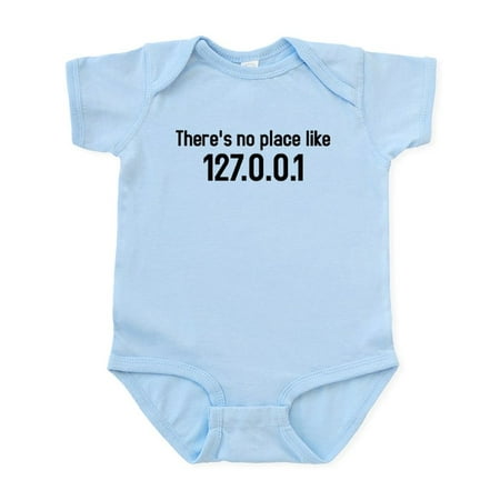 

CafePress - There s No Place Like 127.0.0.1 Infant Bodysuit - Baby Light Bodysuit Size Newborn - 24 Months