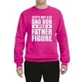 thumbnail image 2 of Wild Bobby, It's Not a Dad Bod, It's a Father Figure Funny Gift Dad, Papa Father's Day, Unisex Crewneck Graphic Sweatshirt, Fuschia, Medium, 2 of 3