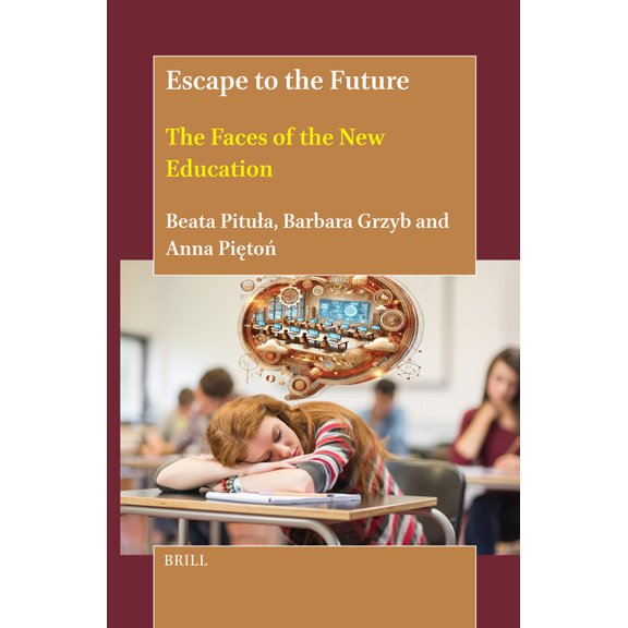 Escape to the Future: The Faces of the New Education, (Hardcover)