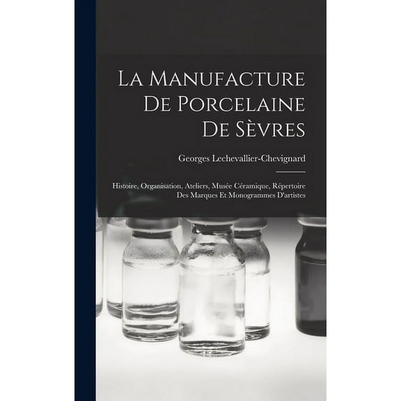 La manufacture de porcelaine de Sèvres (Hardcover)