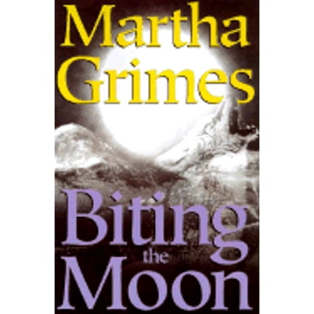 Biting the Moon (Hardcover) by Martha Grimes