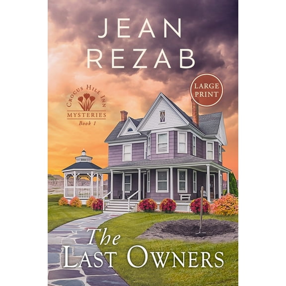 Crocus Hill Inn Mysteries The Last Owners - Large Print, Book 1, (Paperback)