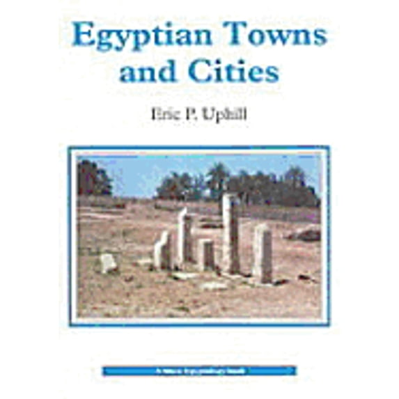 Pre-Owned Egyptian Towns and Cities (Shire Egyptology) (Paperback) 0852639392 9780852639399