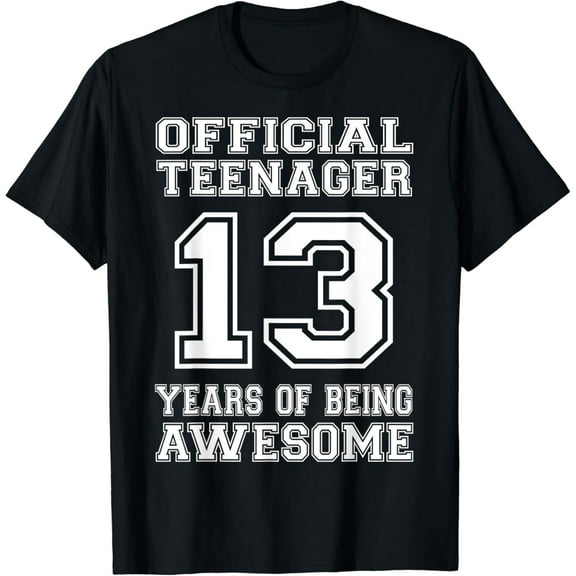 Official Teenager 13th Birthday Gifts 13 Year Old Boys Girls T-Shirt
