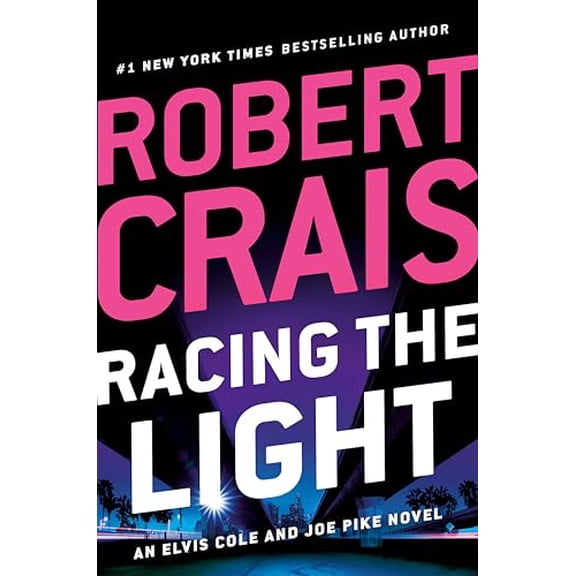 Pre-Owned Racing the Light (Elvis Cole and Joe Pike Novel) Hardcover