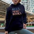 thumbnail image 2 of Read More Books Quote Art, Reading Enthusiast Merch Gift, Navy Blue Hooded Sweatshirt or Hoodie, Medium, 2 of 5