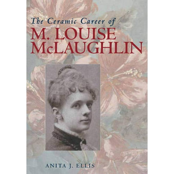 Carrière en Céramique de M Louise Mclaughlin (Ohio Bicentenaire)
