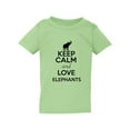 thumbnail image 1 of Keep Calm and Love Elephants Tusk Animal Lover Elephant Lover Toddler Kids T-Shirt Tee, 1 of 2