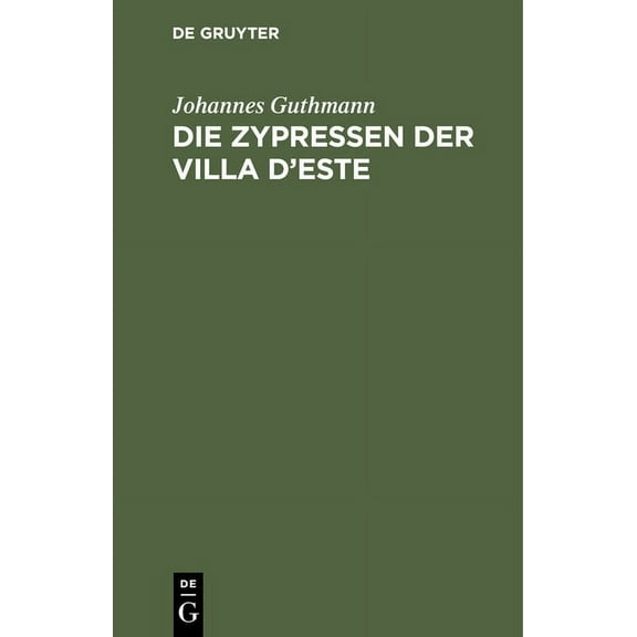 Die Zypressen Der Villa d'Este: Schicksale Im Spiegel Der Landschaft, (Hardcover)