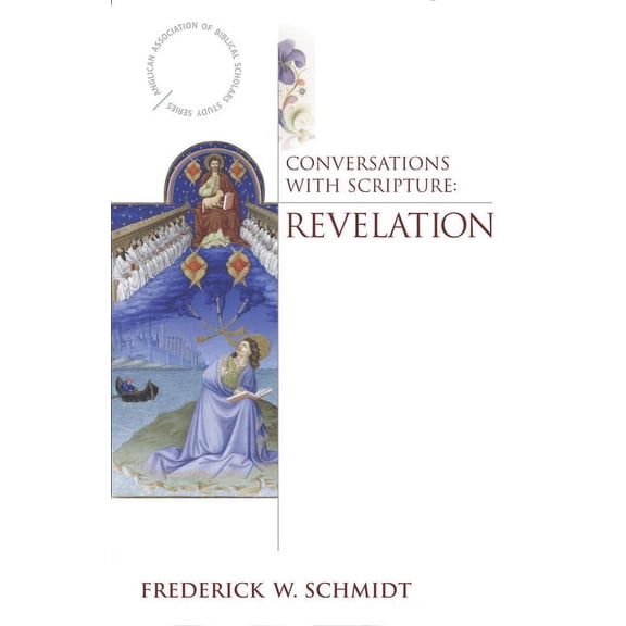 Anglican Association of Biblical Scholar Conversations with Scripture: Revelation, (Paperback)