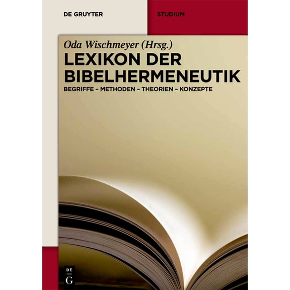 de Gruyter Studium Lexikon Der Bibelhermeneutik: Begriffe - Methoden - Theorien - Konzepte, (Paperback)