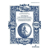 Mikrokosmos: Lehrerfiguren in der deutschen Literatur: Literaturwissenschaftliche Perspektiven auf Szenarien personaler Didaxe vom Mittelalter bis zur Gegenwart (Hardcover)
