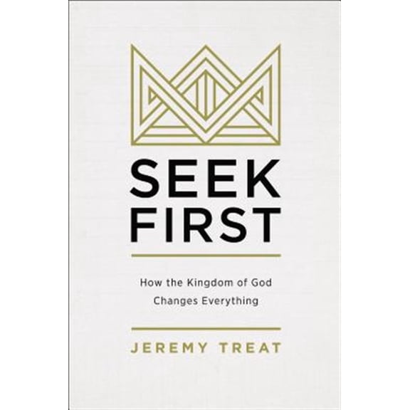 Pre-Owned Seek First: How the Kingdom of God Changes Everything (Paperback) 031058602X 9780310586029