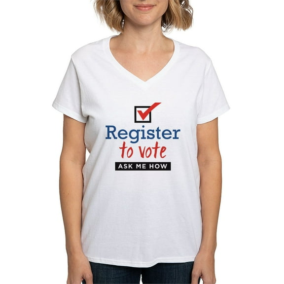 CafePress - Register To Vote. Ask Me How. T Shirt - Womens Cotton V-Neck T-shirt