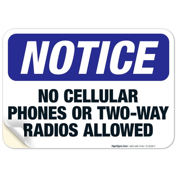 Notice No Cellular Phones Or Two-Way Radios Allowed Sign, OSHA Notice Sign, 10x7 Vinyl Sticker