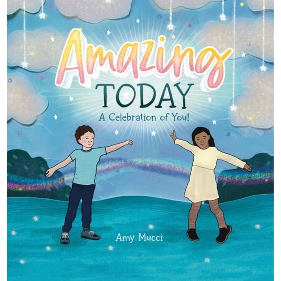 Amazing Today: A Celebration of You!, (Hardcover)