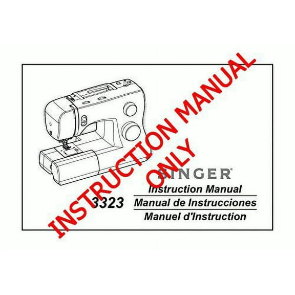 Singer 3323-TALENT Sewing Machine/Embroidery/Serger Owners Manual Reprint