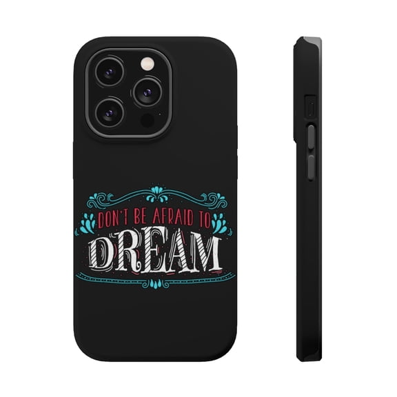 DistinctInk Tough Case for Apple iPhone 15 PRO (6.1" Screen), Compatible with MagSafe Charging - Don't Be Afraid To Dream