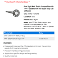 thumbnail image 2 of Rear Right Axle Shaft - Compatible with 1999 - 2008 Ford F-350 Super Duty Cab & Chassis 2000 2001 2002 2003 2004 2005 2006 2007, 2 of 2
