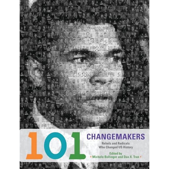 Pre-Owned 101 Changemakers: Rebels and Radicals Who Changed U.S. History